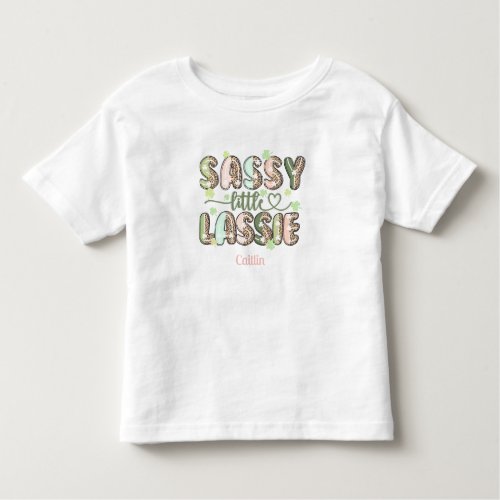 Sassy Little Lassie St Patricks day Personalized Toddler T_shirt