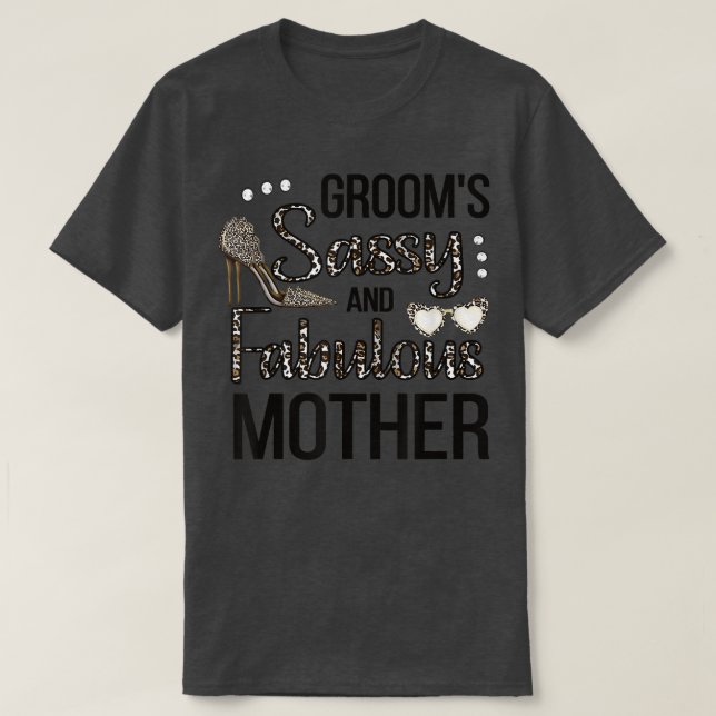 Sassy Mother Of The Groom Shower Grooms Mom  T-Shirt (Design Front)