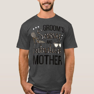 Sassy Mother Of The Groom Shower Grooms Mom  T-Shirt