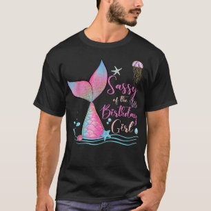 Sassy Of The Birthday Girl Mermaid Magical Family  T-Shirt