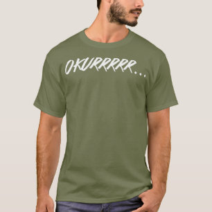 Sassy Okur Meme Gay Queer Funny Drag Yasss Slang T-Shirt