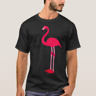 Sassy Old Bird Flamingo Shirt Birthday Gift Mom or