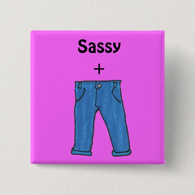 Sassy pants button (Front)