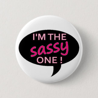 sassy pinback button