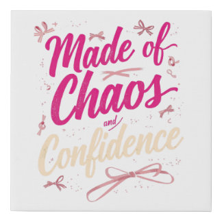 Sassy Pink Typography Chaos And Confidence Faux Canvas Print