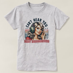 Sassy Retro Girl T-Shirt – Can't Hear You