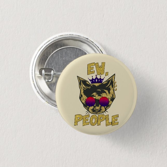 Sassy Royal Cat – "Ew. People" Funny Cat Lover Button (Front & Back)