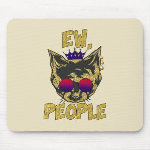 Sassy Royal Cat – "Ew. People" Funny Cat Lover Mouse Pad