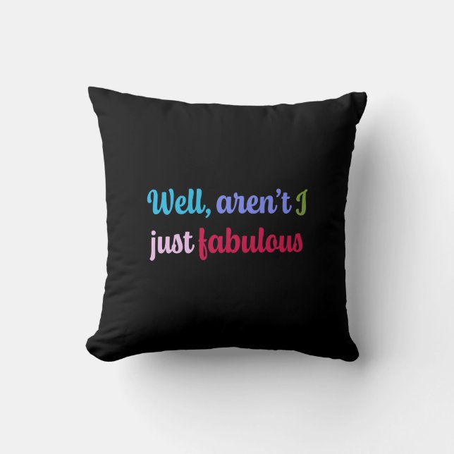 Sassy Saying in Multicoloured Cool Font Throw Pillow (Front)