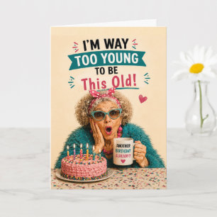 Sassy Senior Birthday Still Young Card