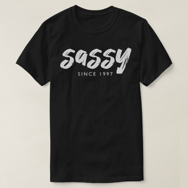 Sassy Since 1997 25 Years Old Born in 1997 25th Bi T-Shirt (Design Front)