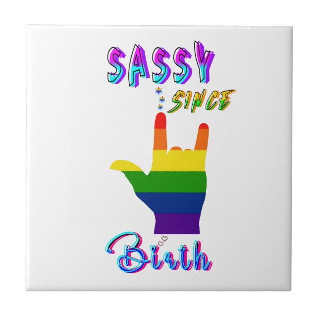 Sassy Since Birth Ceramic Tile (Front)