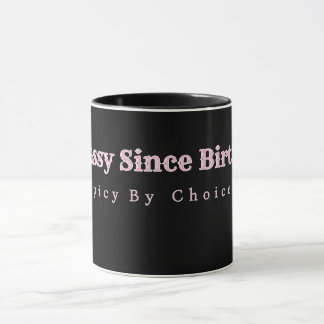 Sassy Since Birth Custom Coffe Mug