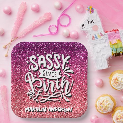 SASSY SINCE BIRTH CUSTOM GLITTER TYPOGRAPHY PAPER PLATES