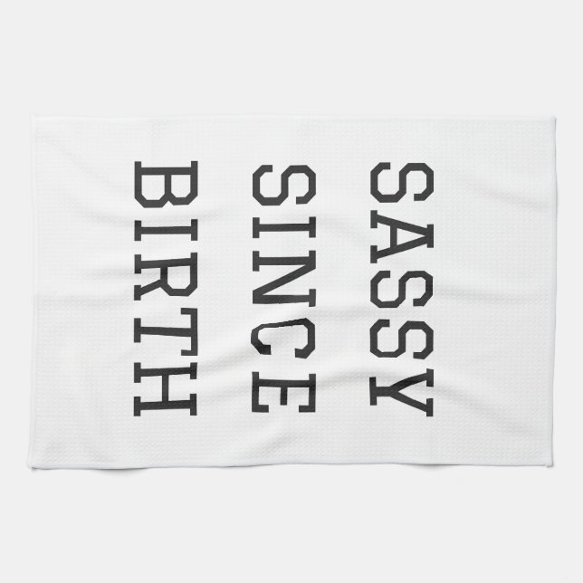 Sassy Since Birth Humor Illustration Design Kitchen Towel (Horizontal)