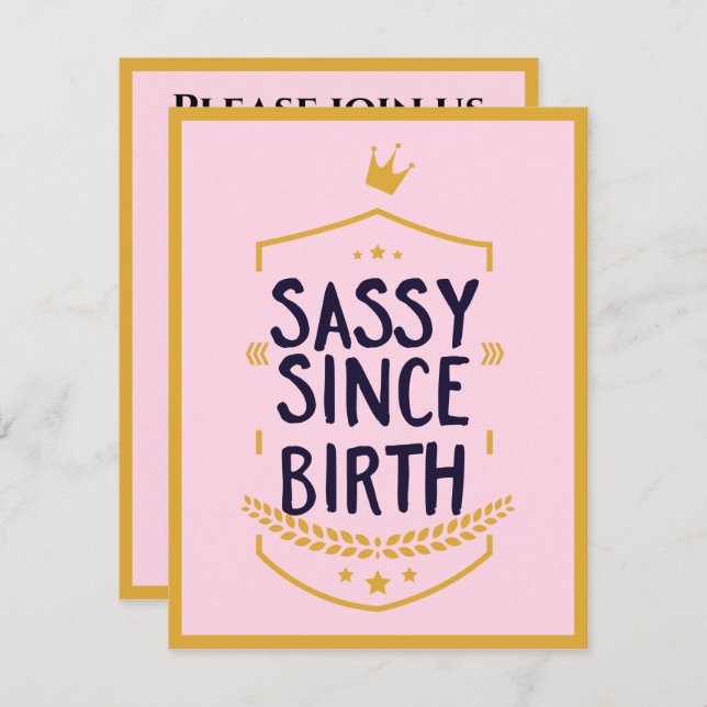 Sassy Since Birth Humorous Funny Attitude Birthday Invitation (Front/Back)