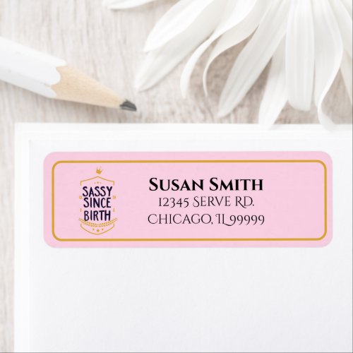 Sassy Since Birth Humorous Name Return Address Label