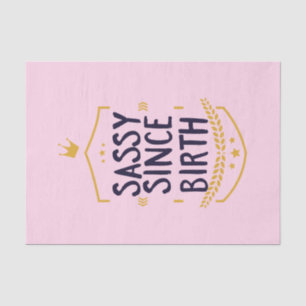 Sassy Since Birth Humorous Name Tissue Paper