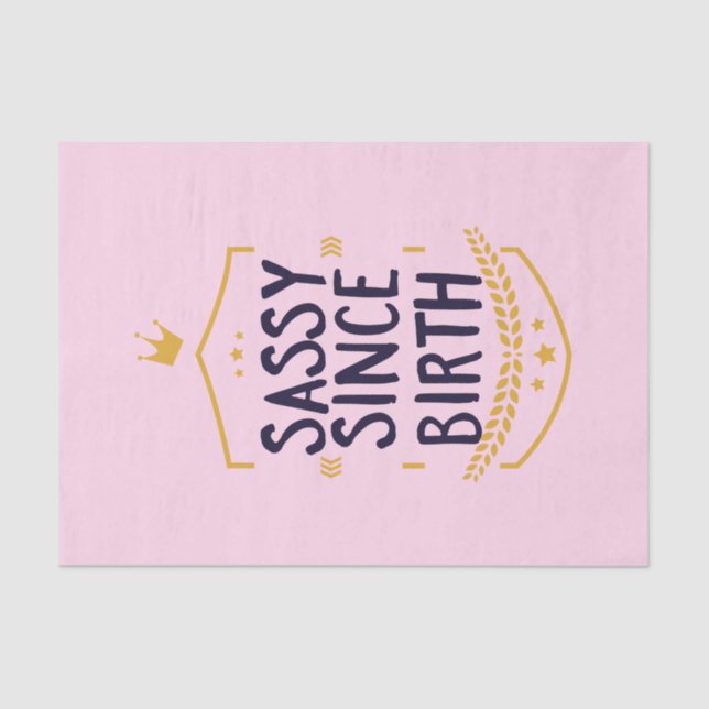Sassy Since Birth Humorous Name Tissue Paper (Front)