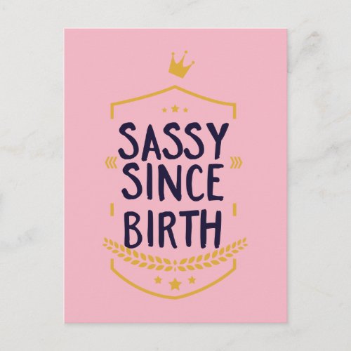 Sassy Since Birth Humorous Postcard