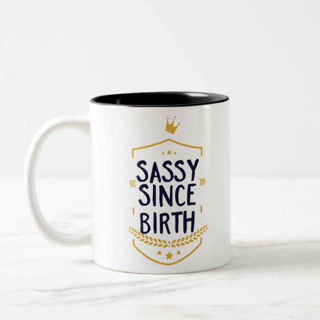 Sassy Since Birth Humorous Two-Tone Coffee Mug (Left)