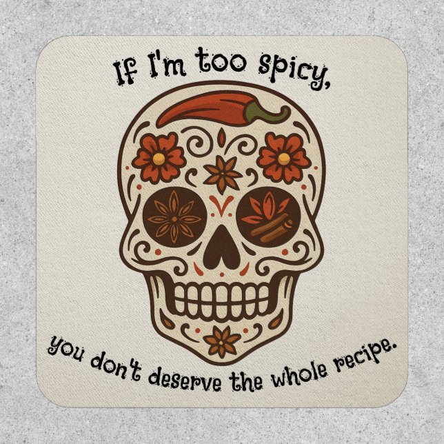  Sassy Spicy Whole Recipe Sugar Skull Patch (Front)