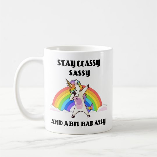 sassy classy and bad assy mug