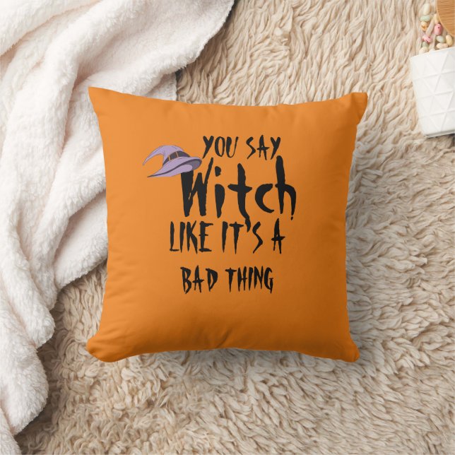 Sassy Witch Saying Halloween Throw Pillow (Blanket)