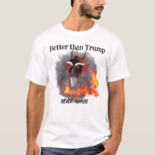 Satan Better than Trump Funny Anti Trump T_Shirt