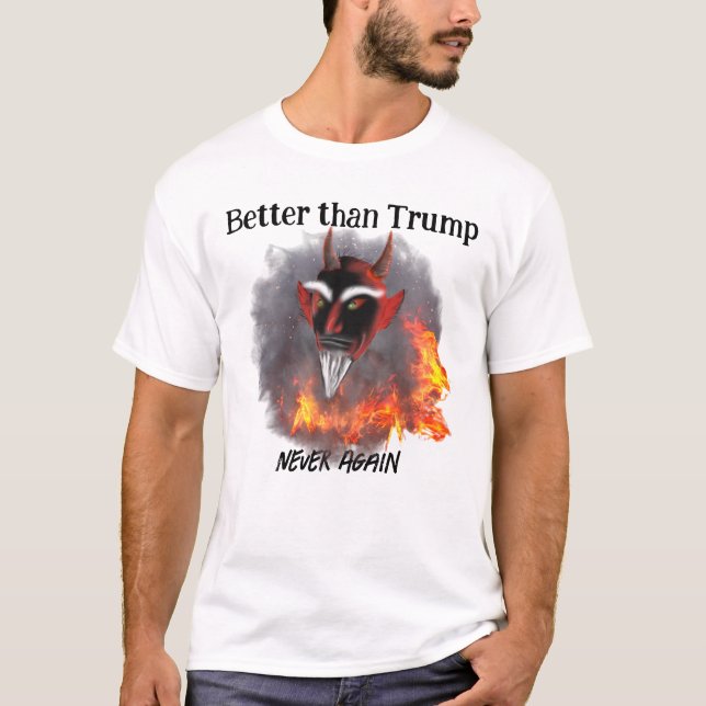 Satan Better than Trump Funny Anti Trump T-Shirt (Front)