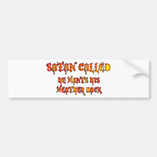 Satan Called Heat Wave 2011 Bumper Sticker