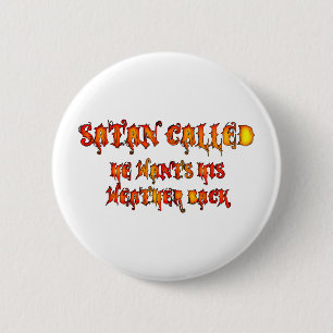 Satan Called Heat Wave 2011 Button
