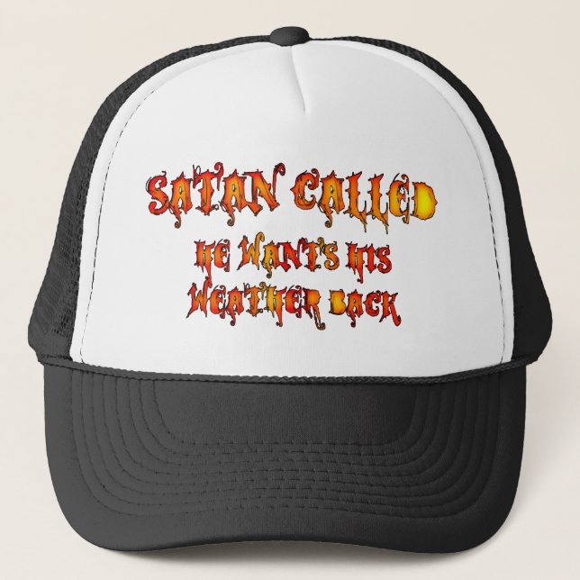 Satan Called Heat Wave 2011 Trucker Hat (Front)