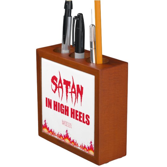 Satan In High Heels Personalized Funny Quote Pencil Pen Holder