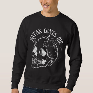 Satan Loves Me Sweatshirt