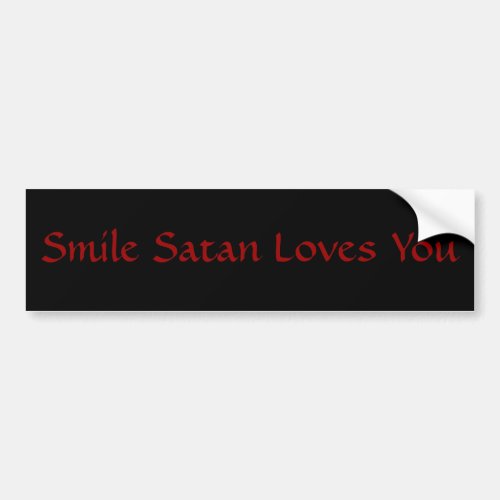 Satan Loves You Bumper Sticker