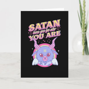 Satan loves you for who you arFolded Greeting Card