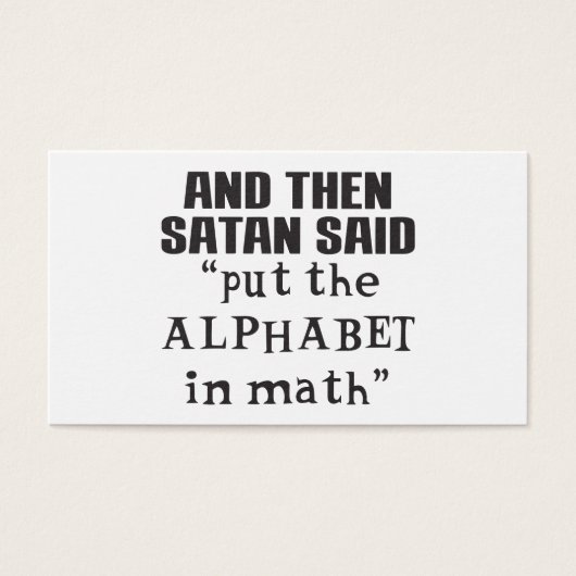 Satan Said Put Alphabet In Math Funny College Teac (Front)