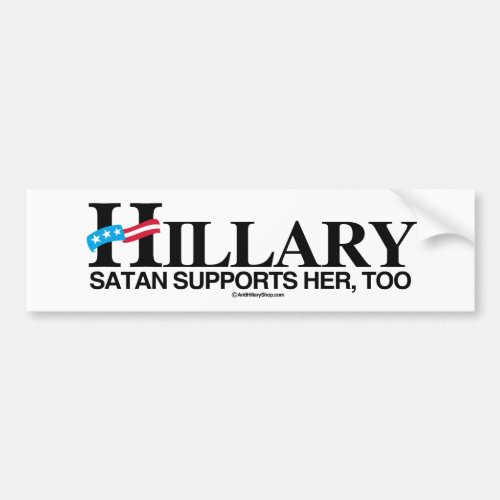 Satan Supports Hillary Too _ Anti_Hillary _png Bumper Sticker