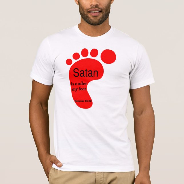 Satan under my feet "red foot" T-Shirt (Front)
