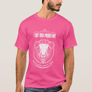 Satanic Goat Baphomet I Got 666 Problems But God T-Shirt