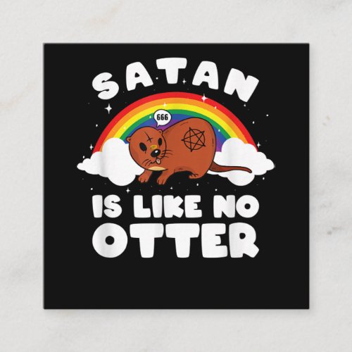 satanic rainbow satan is like no otter Otter Gift Square Business Card