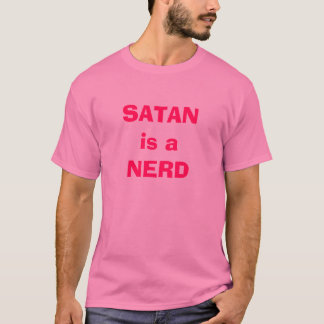 SATANis a NERD T-Shirt