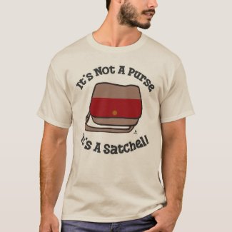 Satchel Not Purse Funny Messenger Slogan