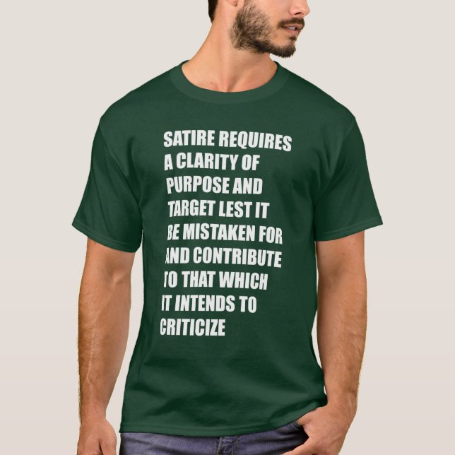 satire requires a clarity of purpose and target le T-Shirt (Front)