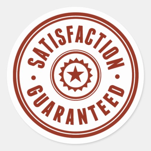 Satisfaction Guaranteed Classic Round Sticker