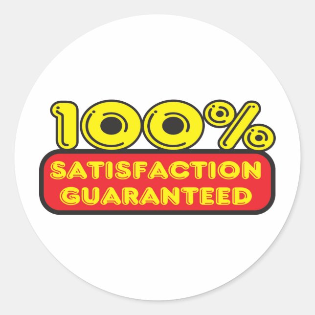 satisfaction guaranteed classic round sticker (Front)