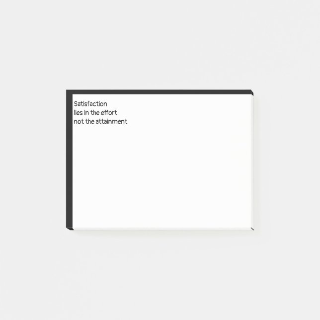 Satisfaction lies in the Effort not Attainment Post-it Notes (Front)