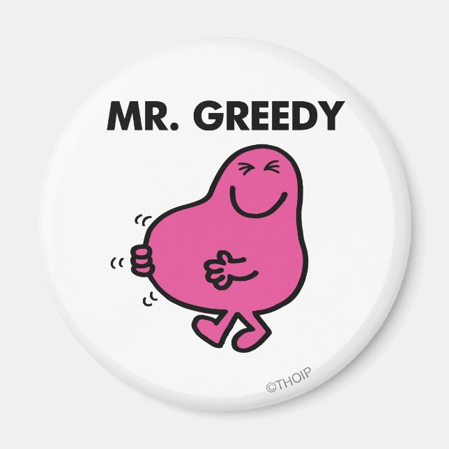 Satisfied Mr. Greedy Magnet (Front)