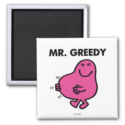 Satisfied Mr Greedy Magnet